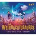 Weihnachtosaurus - 2 - Der Weihnachtosaurus und die Winterhexe - Tom Fletcher (Hörbuch)