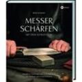 Messer schärfen mit dem Schleifstein - Rafael Schlünder, Gebunden