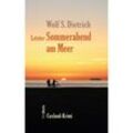Letzter Sommerabend am Meer - Wolf S. Dietrich, Kartoniert (TB)