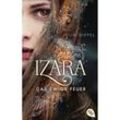 Das ewige Feuer / Izara Bd.1 - Julia Dippel, Taschenbuch