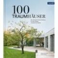 100 Traumhäuser - Wolfgang Bachmann, Katharina Matzig, Gebunden