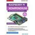 Raspberry Pi Kompendium: Linux, Programmierung und Projekte - Sebastian Pohl, Gebunden