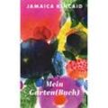 Mein Garten(Buch) - Jamaica Kincaid, Gebunden