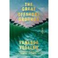 The Great Offshore Grounds - Vanessa Veselka, Gebunden