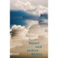 Wasser und andere Welten - John Düffel, Taschenbuch
