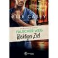 Falscher Weg, richtiges Ziel / Die Bourbon Street Boys Bd.4 - Elle Casey, Kartoniert (TB)