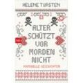 Alter schützt vor Morden nicht - Helene Tursten, Taschenbuch