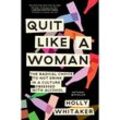 Quit Like a Woman - Holly Whitaker, Kartoniert (TB)