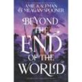 Beyond the End of the World - Amie Kaufman, Meagan Spooner, Gebunden
