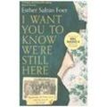 I Want You to Know We're Still Here - Esther Safran Foer, Kartoniert (TB)