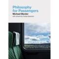 Philosophy for Passengers - Michael Marder, Kartoniert (TB)