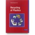 Recycling of Plastics, Gebunden