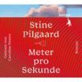 Meter pro Sekunde, 1 mp3-CD - Stine Pilgaard (Hörbuch)