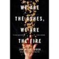 We Are the Ashes, We Are the Fire - Joy McCullough, Kartoniert (TB)