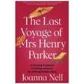 The Last Voyage of Mrs Henry Parker - Joanna Nell, Kartoniert (TB)