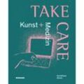 Take Care: Kunst und Medizin, Kartoniert (TB)