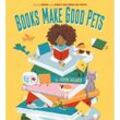 Books Make Good Pets - John Agard, Kartoniert (TB)