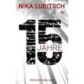 15 Jahre - Nika Lubitsch, Kartoniert (TB)