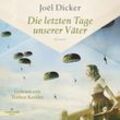 Die letzten Tage unserer Väter,2 Audio-CD, 2 MP3 - Joël Dicker (Hörbuch)