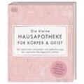 Die kleine Hausapotheke für Körper & Geist, Gebunden