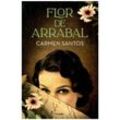 Flor de arrabal - Carmen Santos, Kartoniert (TB)
