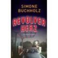 Revolverherz / Chas Riley Bd.1 - Simone Buchholz, Taschenbuch