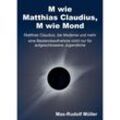 M wie Matthias Claudius, M wie Mond - Max-Rudolf Müller, Kartoniert (TB)
