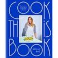 Cook This Book - Molly Baz, Gebunden
