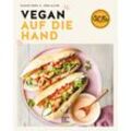 Vegan auf die Hand - Nadine Horn, Jörg Mayer, Gebunden