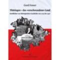 Thüringen - das »verschwundene« Land - Gerd Fesser, Gebunden