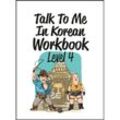 Talk To Me In Korean Workbook - Level 4, Kartoniert (TB)