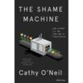 The Shame Machine - Cathy O'Neil, Gebunden