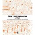 Talk To Me In Korean - Level 6, Kartoniert (TB)