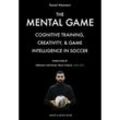 The Mental Game - Daniel Memmert, Kartoniert (TB)