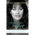 Überwiegend heiter - Vera Tschechowa, Gebunden
