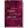 Täglich unterwegs mit Gott - Reinhold Ruthe, Gebunden