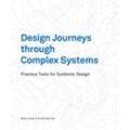 Design Journeys through Complex Systems - Peter Jones, Kristel van Ael, Kartoniert (TB)