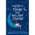 The List of Things That Will Not Change - Rebecca Stead, Kartoniert (TB)