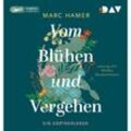 Vom Blühen und Vergehen. Ein Gärtnerleben,1 Audio-CD, 1 MP3 - Marc Hamer (Hörbuch)