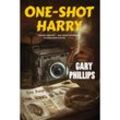One-Shot Harry - Gary Phillips, Kartoniert (TB)