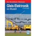 Die Modellbahn-Werkstatt / Gleis-Elektronik im Modell - Claus Dahl, Kartoniert (TB)