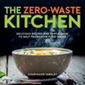The Zero-Waste Kitchen - Charmaine Yabsley, Gebunden