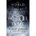 The World Of Robert Jordan's The Wheel Of Time - Robert Jordan, Teresa Patterson, Kartoniert (TB)