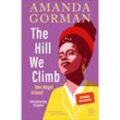 The Hill We Climb - Den Hügel hinauf: Zweisprachige Ausgabe - Amanda Gorman, Gebunden