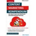 Content Marketing Kompendium - Stefan Ascherl, Gebunden