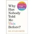 Why Has Nobody Told Me This Before? - Julie Smith, Gebunden