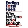 Ending Fossil Fuels - Holly Jean Buck, Gebunden