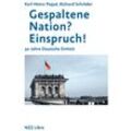 Gespaltene Nation? Einspruch! - Karl-Heinz Paqué, Richard Schröder, Gebunden