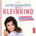 Die besten Rezepte für Ihr Kleinkind - Anne Iburg, Kartoniert (TB)