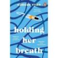 Holding Her Breath - Eimear Ryan, Kartoniert (TB)